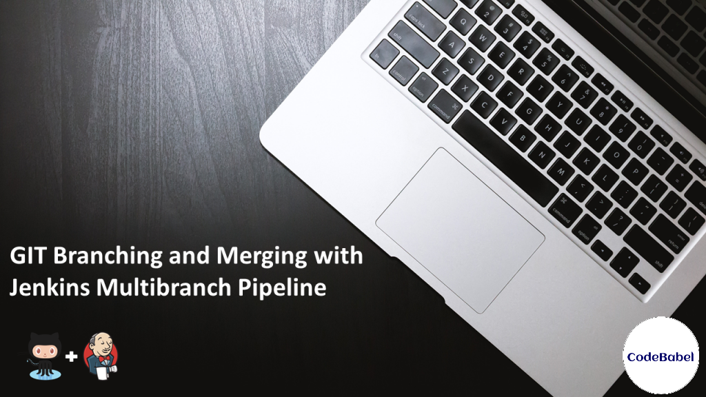 GIT Branching and Merging with Jenkins Multibranch Pipeline