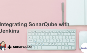 Integrating SonarQube with Jenkins