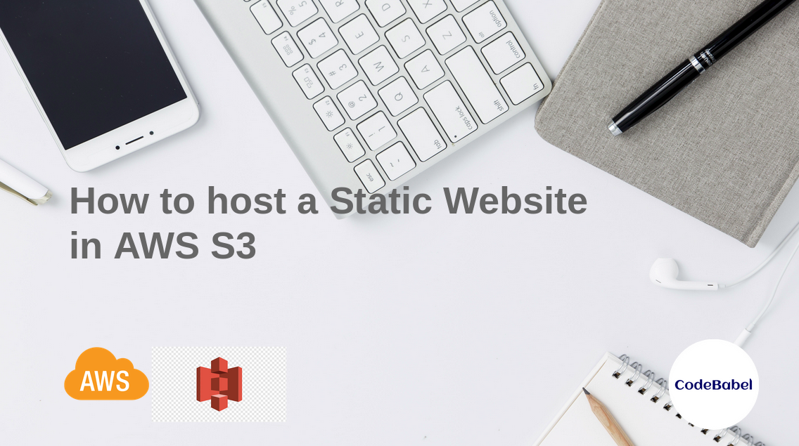 How to host a Static Website in AWS S3 - CodeBabel