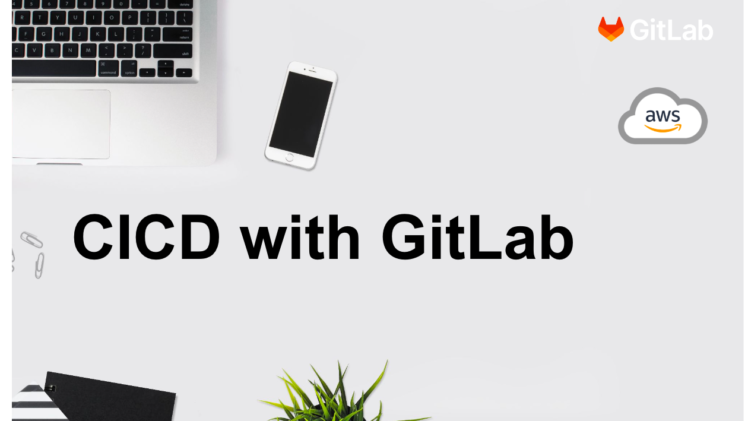 CICD with GitLab, AWS, Kubernetes